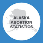 Abortion Reporting: Alaska (2021)