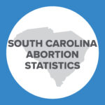 Abortion Reporting: South Carolina (2021)