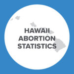 Abortion Reporting: Hawaii (2020)