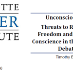 Unconscionable: Threats to Religious Freedom and Rights of Conscience in the Abortion Debate
