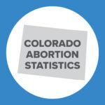Abortion Reporting: Colorado (2022)