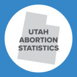 Abortion Reporting: Utah (2021)