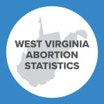 Abortion Reporting: West Virginia (2022)